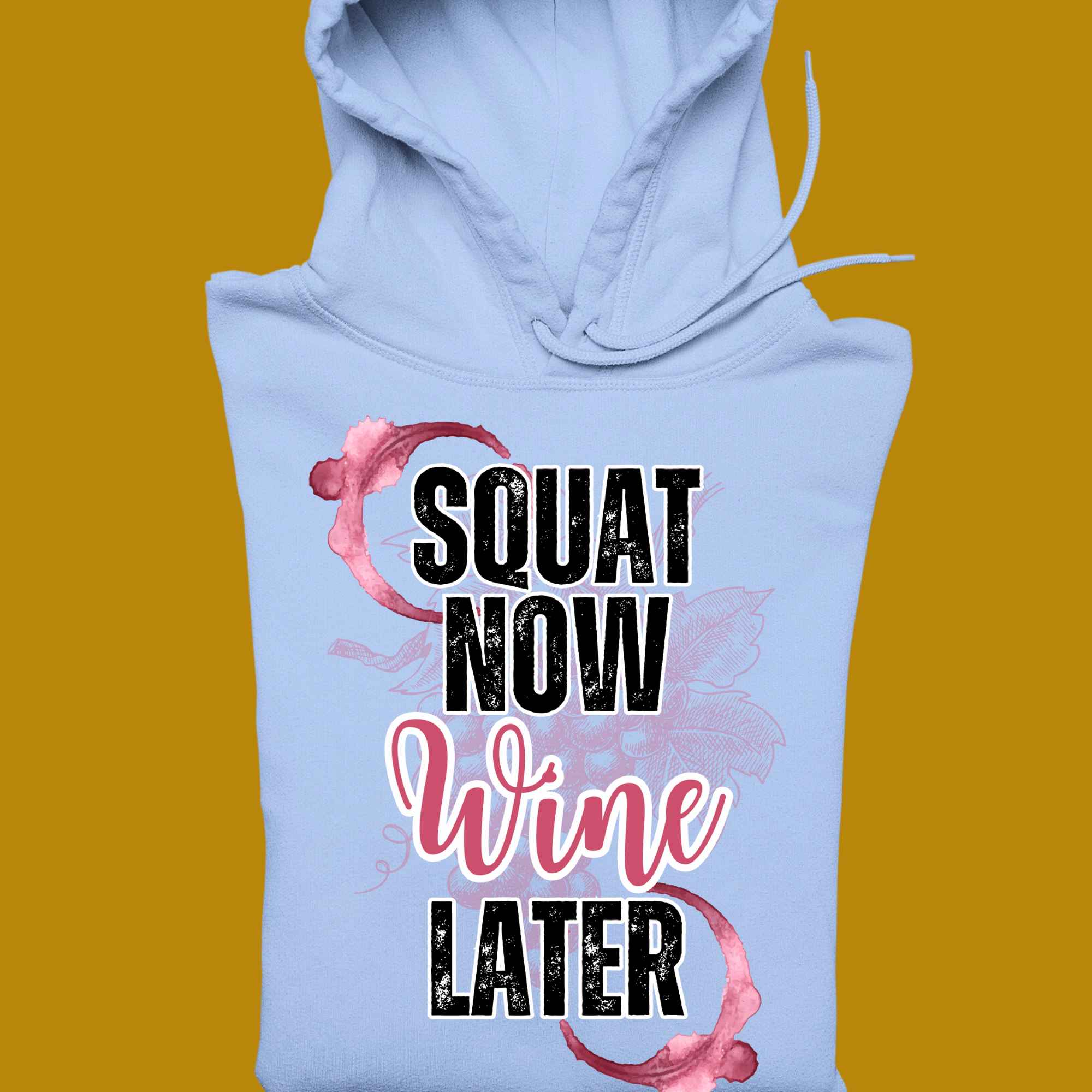 hoodie, for adults, women, size S, M, L, XL, 2XL, 3XL, round neckline, crew neck, fabric cotton, price starting from $29.99, body building, body builders, gym goers, fitness, workout, lifting, top, apparel, powerlifting, weightlifting, strength building, training, female, weight lifting, bar, weights, color blue, front print, squat now, wine later, alcohol, squatting, squats, funny, quote