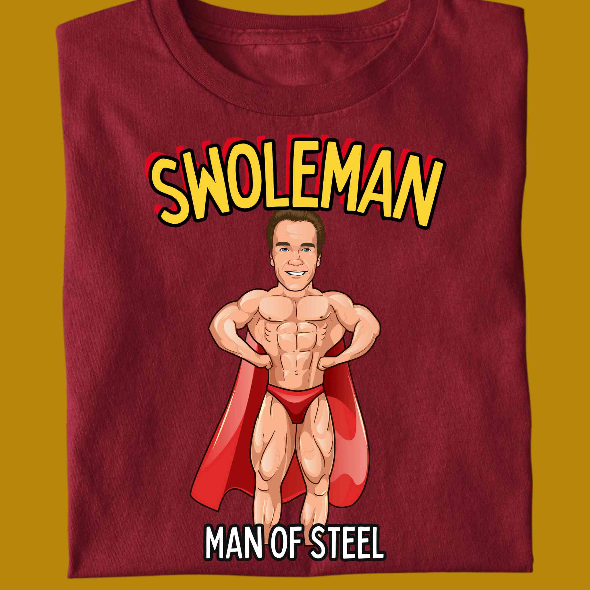 T-Shirt, funny, quote, parody, Swoleman, Swole Man, man of steel, women and men, color red, size S, M, L, XL, 2XL, 3XL, 4XL, 5XL, round neckline, fabric cotton, price starting from $22.99, body building, body builders, gym goers, fitness, workout, lifting, shirt, apparel, powerlifting, weightlifting, strength building, training, front print, male, female, weight lifting, weights, superman, super man, character, comedy, arnold schwarzenegger, arnie, red cape