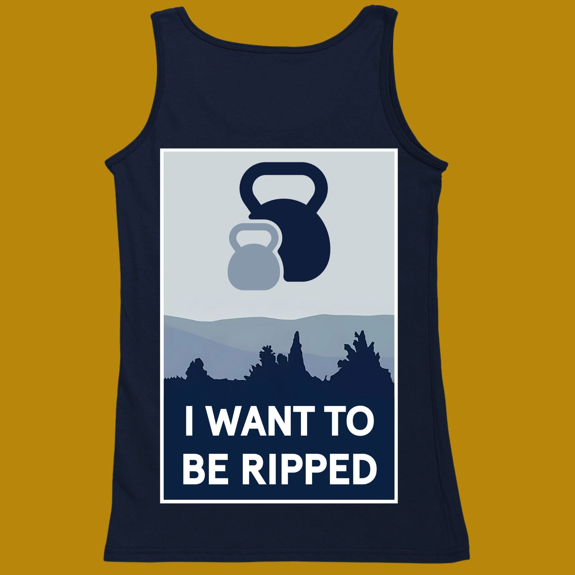 tank top, funny, quote, parody, i want to be ripped, women and men, color navy, size XS, S, M, L, XL, 2XL, 3XL, round neckline, crew neck, fabric cotton, price starting from $22.99, body building, body builders, gym goers, fitness, workout, lifting, top, apparel, powerlifting, weightlifting, strength building, training, back print, male, female, weight lifting, weights, adaptation, adapt, movie, i want to beliebe, x files, poster