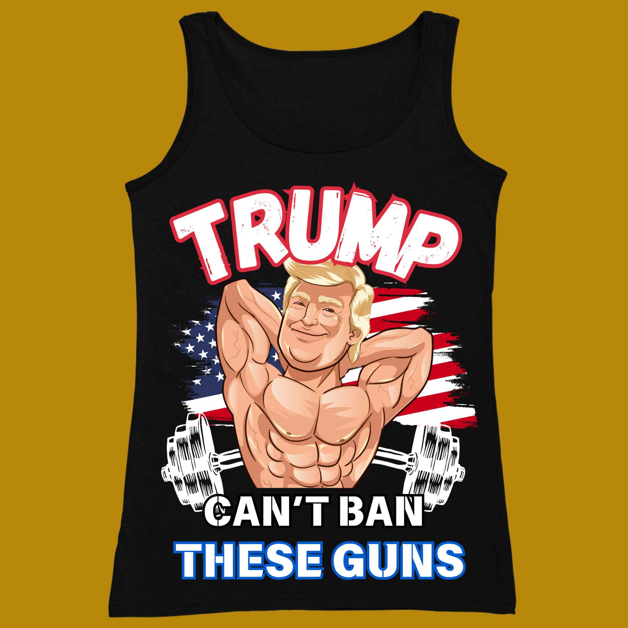 tank top, for adults, women and men, size XS, S, M, L, XL, 2XL, 3XL, round neckline, crew neck, fabric cotton, price starting from $22.99, body building, body builders, gym goers, fitness, workout, lifting, top, apparel, powerlifting, weightlifting, strength building, training, male, female, weight lifting, bar, weights, color black, front print, trump can't ban these, arms, big arms, Donald Trump, funny, parody, politics, politician, law