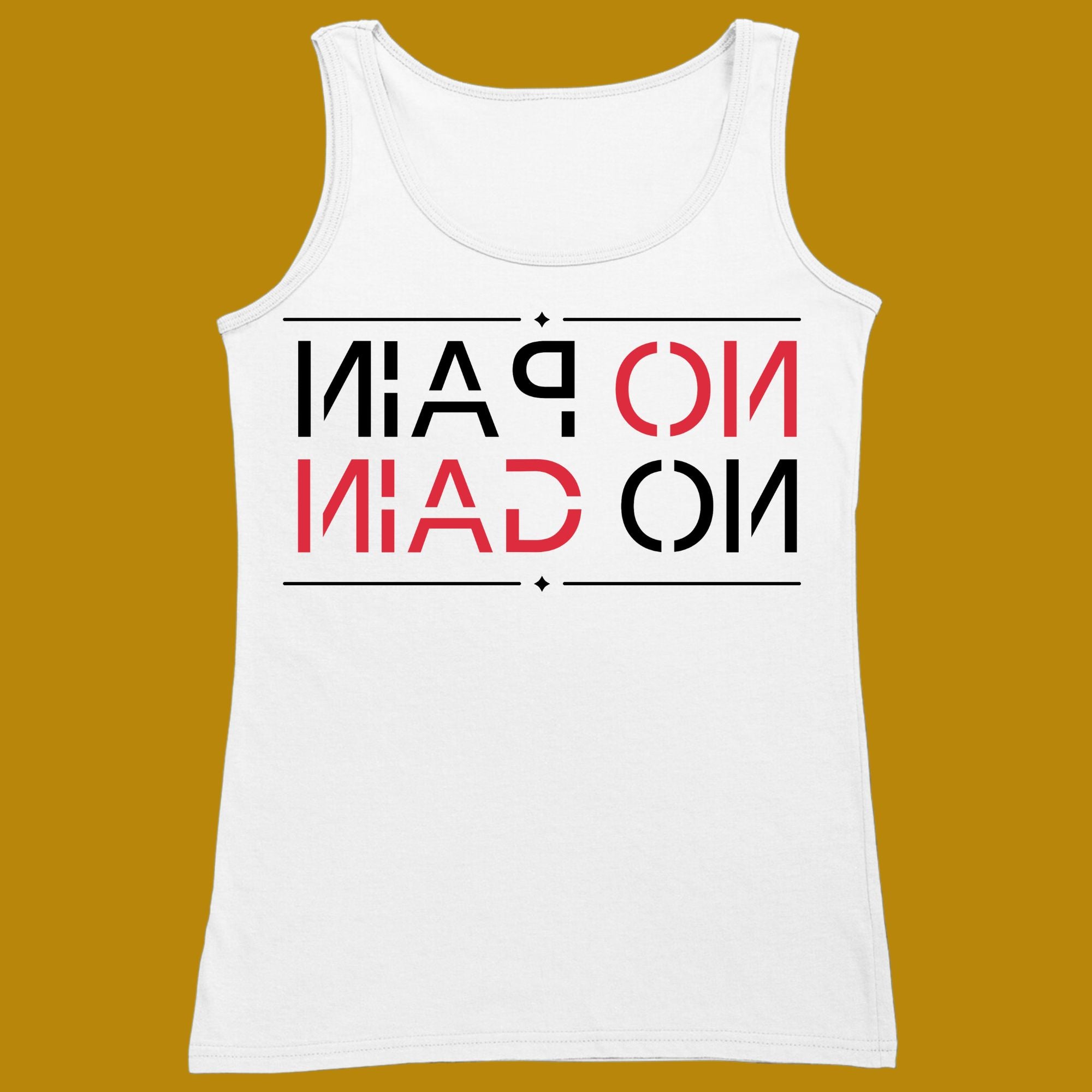 tank top, funny, quote, parody, no pain no gain, for adults, women and men, color white, XS, S, M, L, XL, 2XL, 3XL, round neckline, crew neck, fabric cotton, price starting from $22.99, body building, body builders, gym goers, fitness, workout, lifting, top, apparel, powerlifting, weightlifting, strength building, training, front print, male, female, weight lifting, weights, motivation, basic, motivate, classic