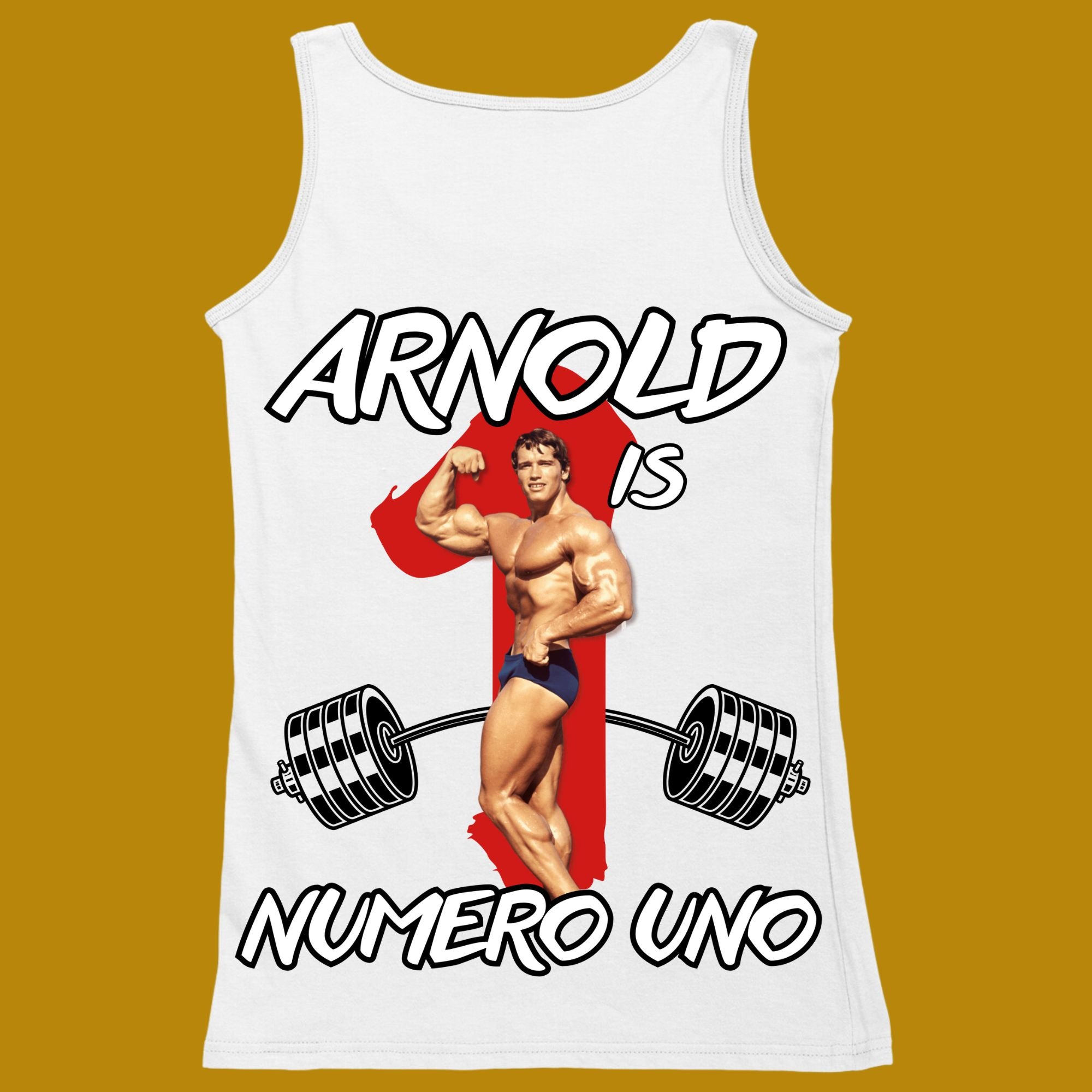 tank top, funny, quote, parody, arnold is numero uno, women and men, color white, size XS, S, M, L, XL, 2XL, 3XL, round neckline, crew neck, fabric cotton, price starting from $22.99, body building, body builders, gym goers, fitness, workout, lifting, top, apparel, powerlifting, weightlifting, strength building, training, back print, male, female, weight lifting, weights, arnold schwarzenegger, arnie, number one