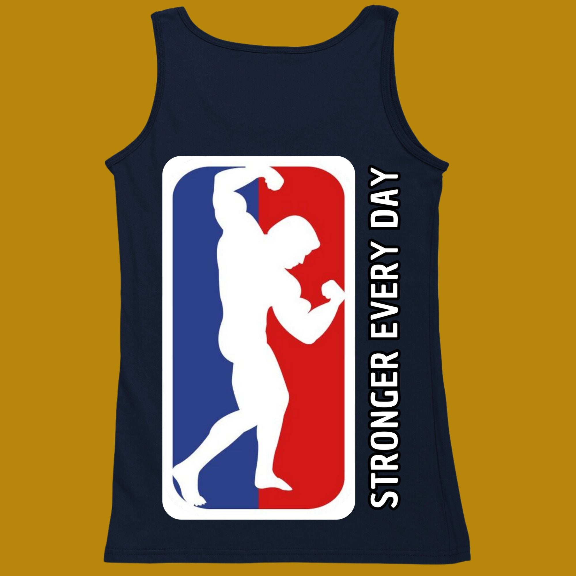 tank top, funny, quote, parody, stronger every day, stronger everyday, women and men, color navy, size XS, S, M, L, XL, 2XL, 3XL, round neckline, crew neck, fabric cotton, price starting from $22.99, body building, body builders, gym goers, fitness, workout, lifting, top, apparel, powerlifting, weightlifting, strength building, training, back print, male, female, weight lifting, weights, NBA, logo, adaptation, adapt, motivation, motivate, inspiration, inspire