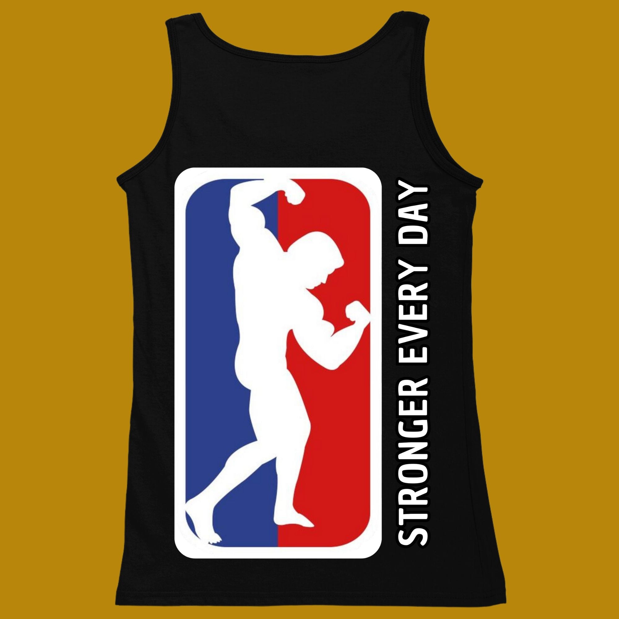 tank top, funny, quote, parody, stronger every day, stronger everyday, women and men, color black, size XS, S, M, L, XL, 2XL, 3XL, round neckline, crew neck, fabric cotton, price starting from $22.99, body building, body builders, gym goers, fitness, workout, lifting, top, apparel, powerlifting, weightlifting, strength building, training, back print, male, female, weight lifting, weights, NBA, logo, adaptation, adapt, motivation, motivate, inspiration, inspire