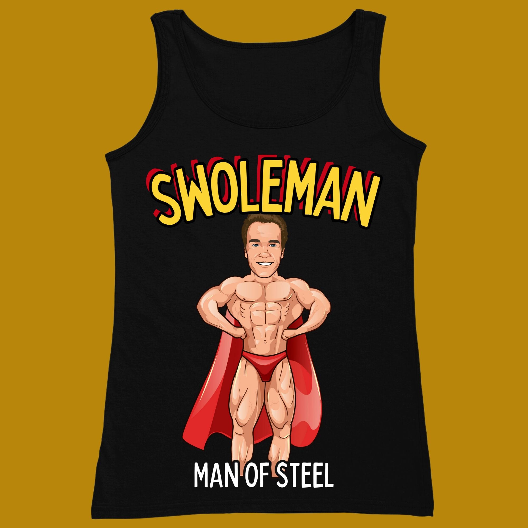 tank top, funny, quote, parody, Swoleman, Swole Man, man of steel, women and men, color black, size XS, S, M, L, XL, 2XL, 3XL, round neckline, crew neck, fabric cotton, price starting from $22.99, body building, body builders, gym goers, fitness, workout, lifting, top, apparel, powerlifting, weightlifting, strength building, training, front print, male, female, weight lifting, weights, superman, super man, character, comedy, arnold schwarzenegger, arnie, red cape