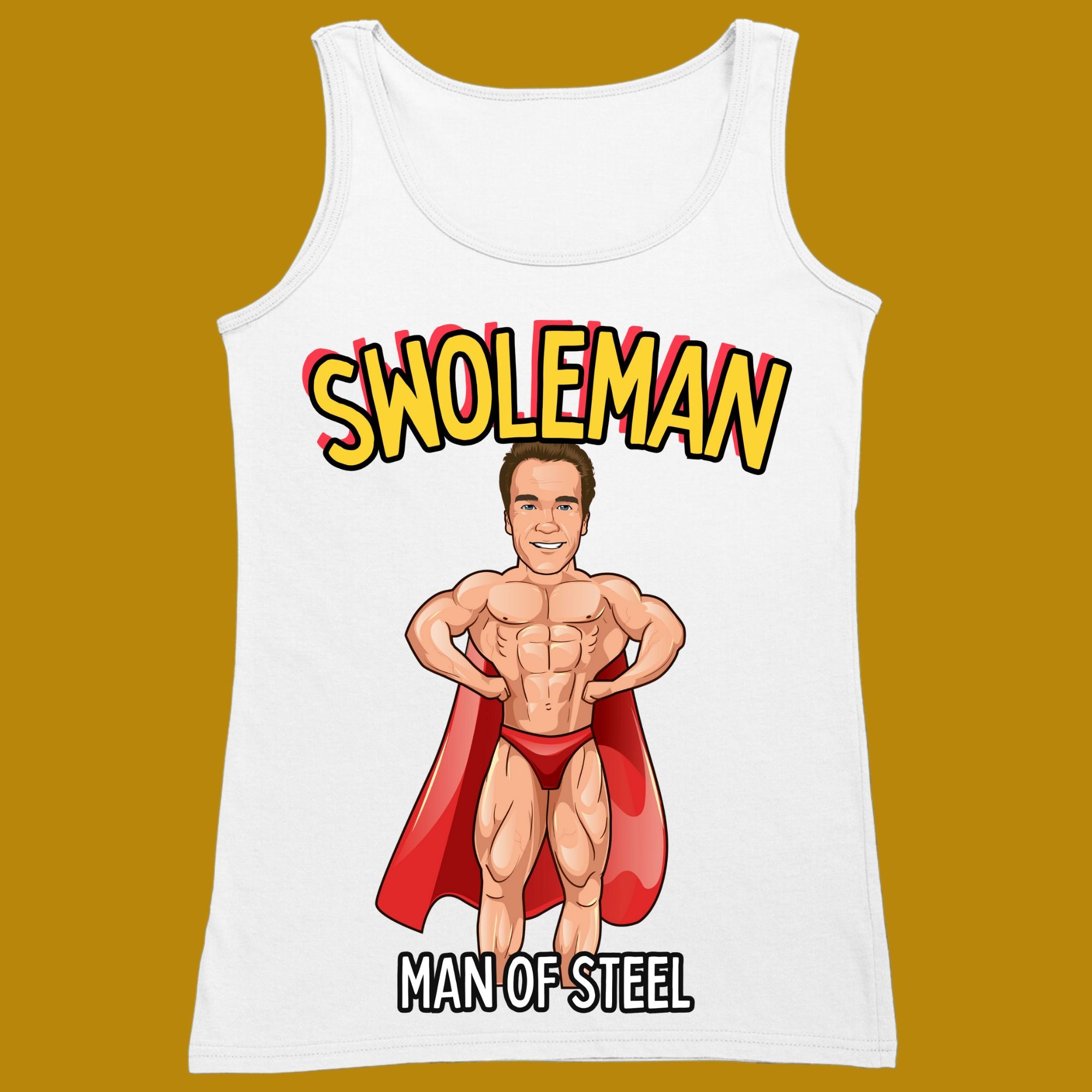 tank top, funny, quote, parody, Swoleman, Swole Man, man of steel, women and men, color white, size XS, S, M, L, XL, 2XL, 3XL, round neckline, crew neck, fabric cotton, price starting from $22.99, body building, body builders, gym goers, fitness, workout, lifting, top, apparel, powerlifting, weightlifting, strength building, training, front print, male, female, weight lifting, weights, superman, super man, character, comedy, arnold schwarzenegger, arnie, red cape