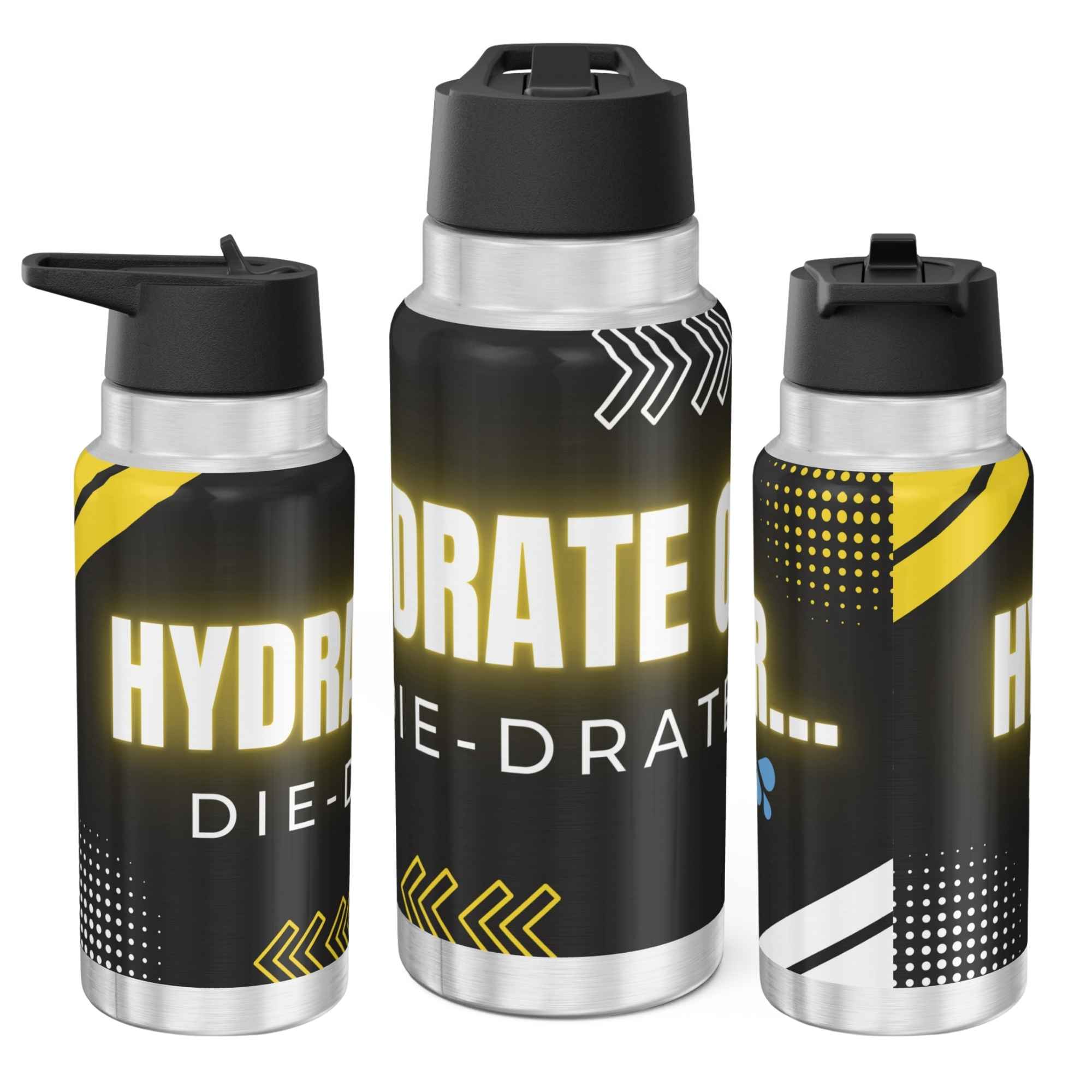 Water Bottle - Hydrate or Die-Drate