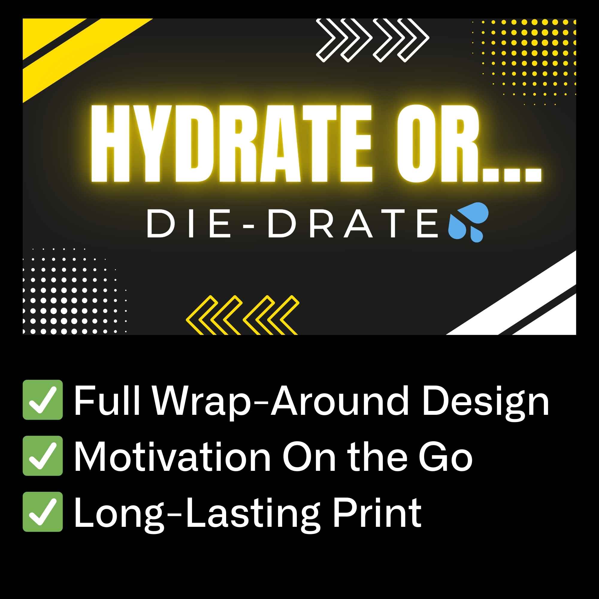 Water Bottle - Hydrate or Die-Drate